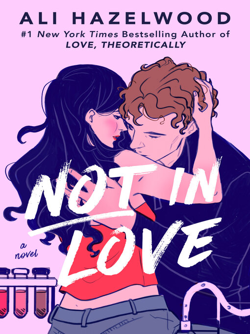 Title details for Not in Love by Ali Hazelwood - Wait list